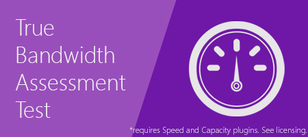 True Bandwidth Assessment Test